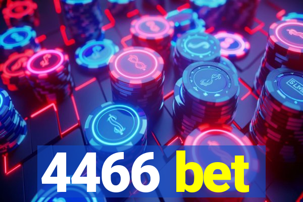 4466 bet